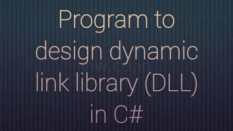 Design an application that uses the user defined Dynamic Link Library in Window Application