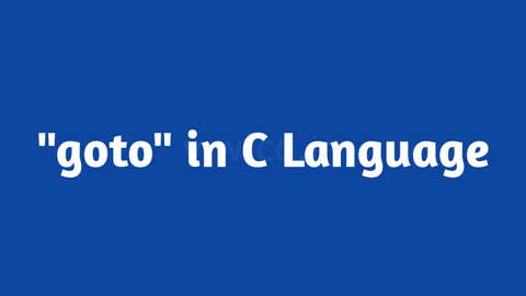 Program to demonstrate usage of "goto" in C Language